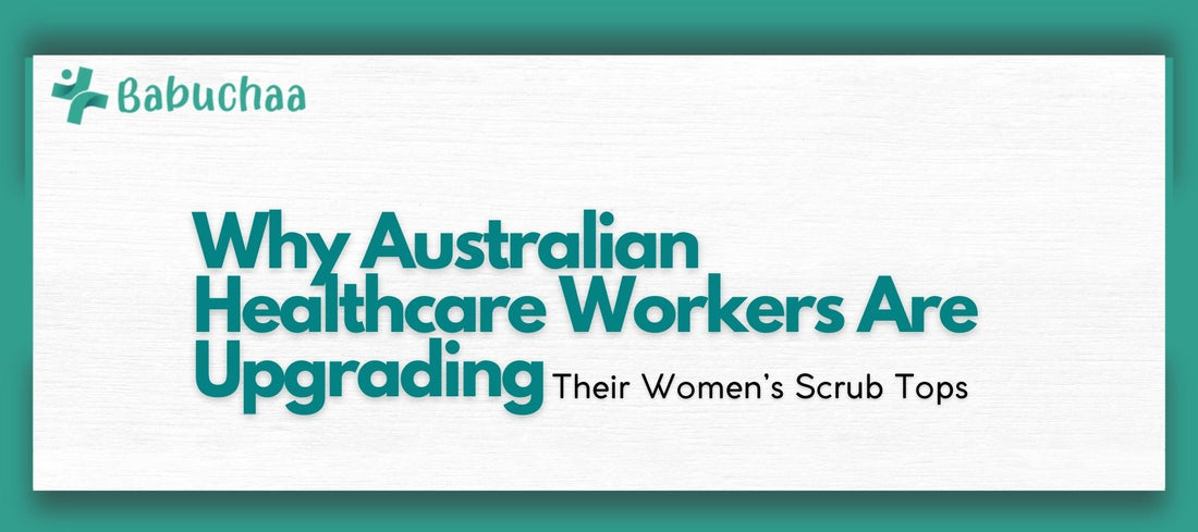 Why Australian Healthcare Workers Are Upgrading Their Women’s Scrub Tops