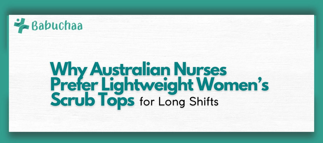 Why Australian Nurses Prefer Lightweight Women’s Scrub Tops for Long Shifts