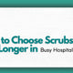 How to Choose Scrubs That Last Longer in Busy Australian Hospital Settings