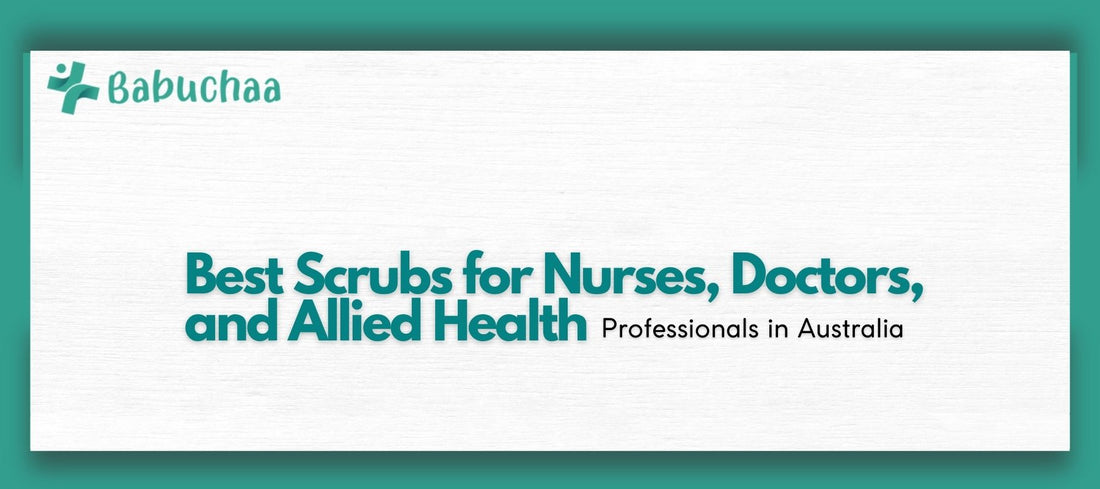 Best Scrubs for Nurses, Doctors, and Allied Health Professionals in Australia