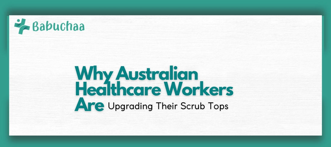 Why Australian Healthcare Workers Are Upgrading Their Scrub Tops