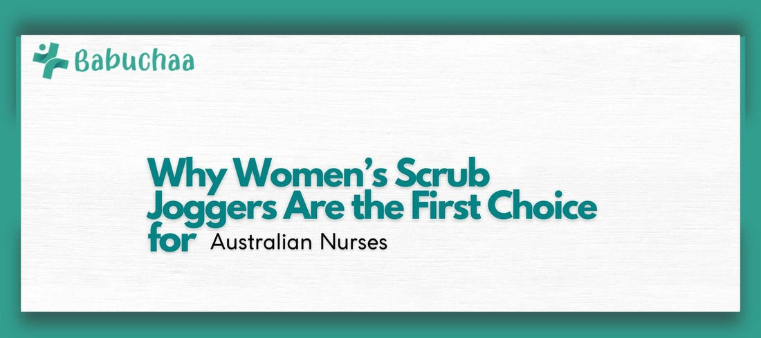 Why Women’s Scrub Joggers Are the First Choice for Australian Nurses
